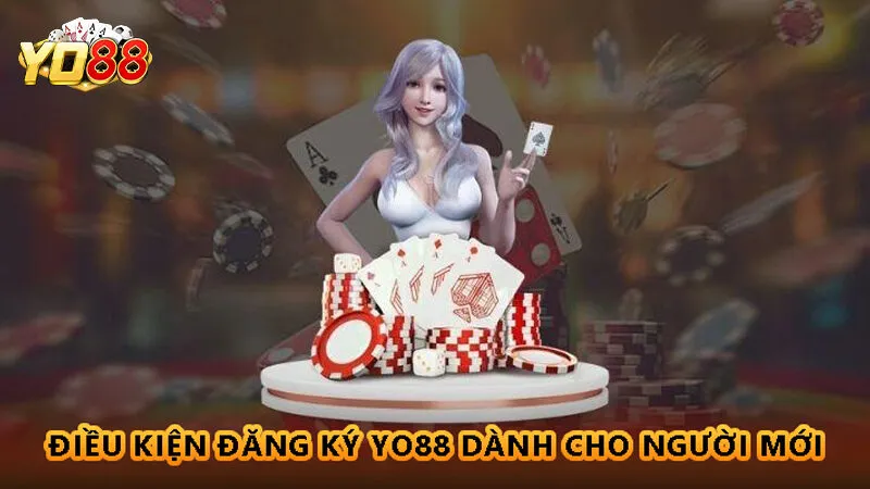 Thao tác đăng ký Yo88 đảm bảo thành công 2 Điều kiện đăng ký Yo88 dành cho người mới