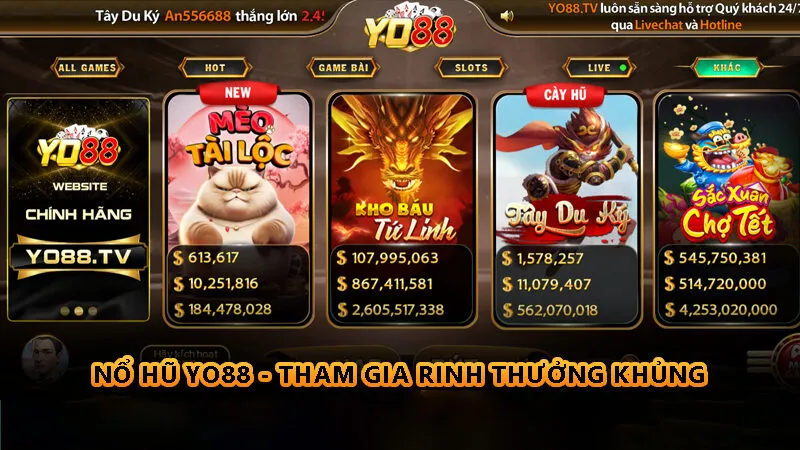 Nổ Hũ Yo88 - Tham gia rinh thưởng khủng 1 Đôi nét về sảnh cược Nổ Hũ Yo88