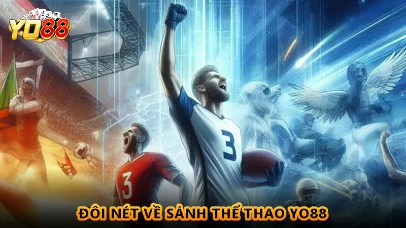 Thể Thao Yo88 | Sảnh cược thỏa mãn đam mê 1 Đôi nét về sảnh Thể Thao Yo88